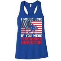 If You Were Fireworks Director Firework Director Funny Gift Women's Racerback Tank