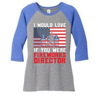 If You Were Fireworks Director Firework Director Funny Gift Women's Tri-Blend 3/4-Sleeve Raglan Shirt