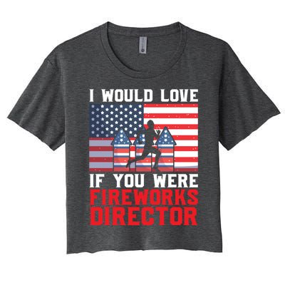 If You Were Fireworks Director Firework Director Funny Gift Women's Crop Top Tee