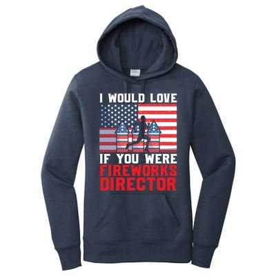 If You Were Fireworks Director Firework Director Funny Gift Women's Pullover Hoodie