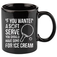 If You Wanted A Soft Serve Ping Pong 11oz C Handle Ceramic Mug