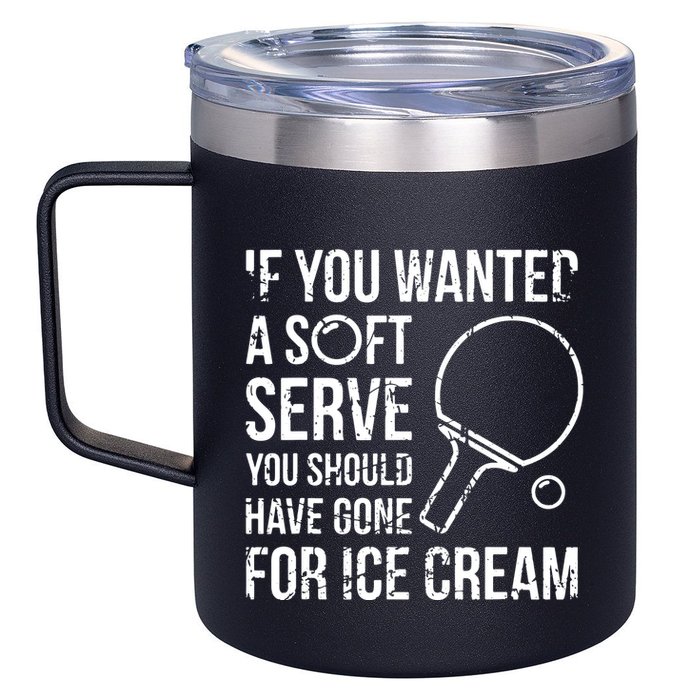 If You Wanted A Soft Serve Ping Pong 12oz Stainless Steel Coffee Mug