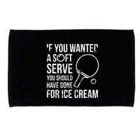 If You Wanted A Soft Serve Ping Pong Microfiber Hand Towel