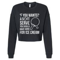 If You Wanted A Soft Serve Ping Pong Cropped Pullover Crew