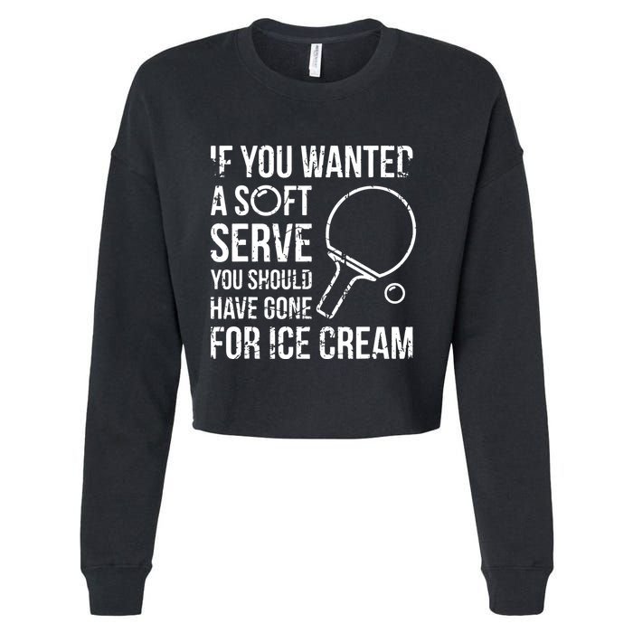 If You Wanted A Soft Serve Ping Pong Cropped Pullover Crew