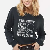 If You Wanted A Soft Serve Ping Pong Cropped Pullover Crew