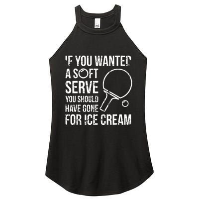 If You Wanted A Soft Serve Ping Pong Women's Perfect Tri Rocker Tank