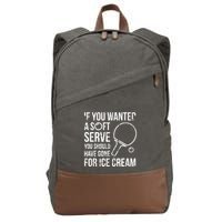 If You Wanted A Soft Serve Ping Pong Cotton Canvas Backpack
