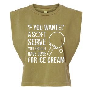 If You Wanted A Soft Serve Ping Pong Garment-Dyed Women's Muscle Tee