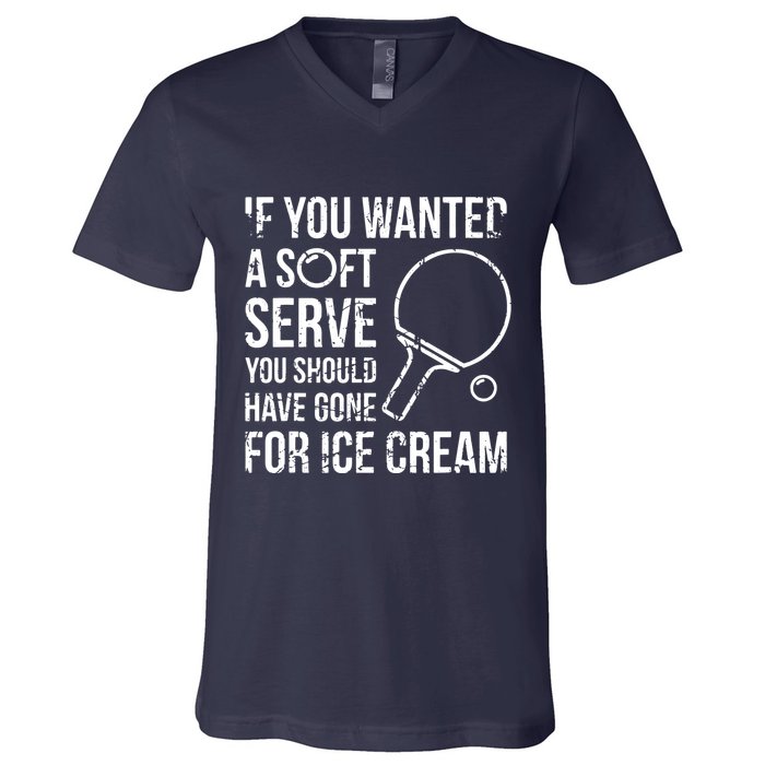 If You Wanted A Soft Serve Ping Pong V-Neck T-Shirt