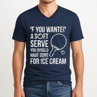 If You Wanted A Soft Serve Ping Pong V-Neck T-Shirt