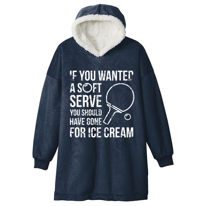If You Wanted A Soft Serve Ping Pong Hooded Wearable Blanket