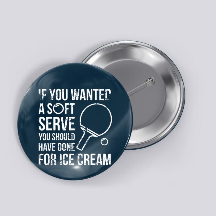 If You Wanted A Soft Serve Ping Pong Button