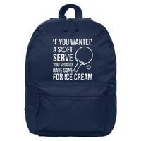 If You Wanted A Soft Serve Ping Pong 16 in Basic Backpack