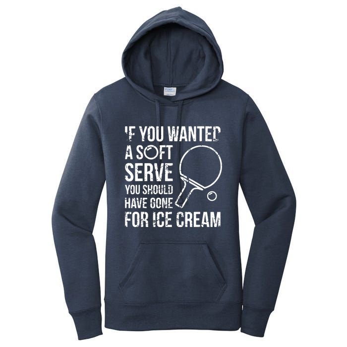 If You Wanted A Soft Serve Ping Pong Women's Pullover Hoodie