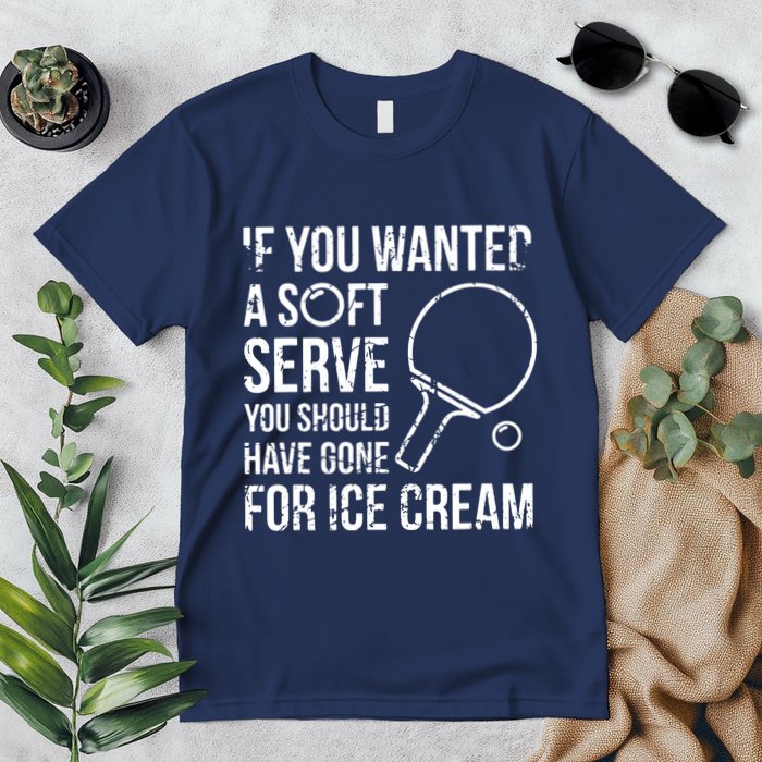 If You Wanted A Soft Serve Ping Pong Premium T-Shirt