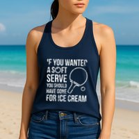If You Wanted A Soft Serve Ping Pong Womens Tank Top