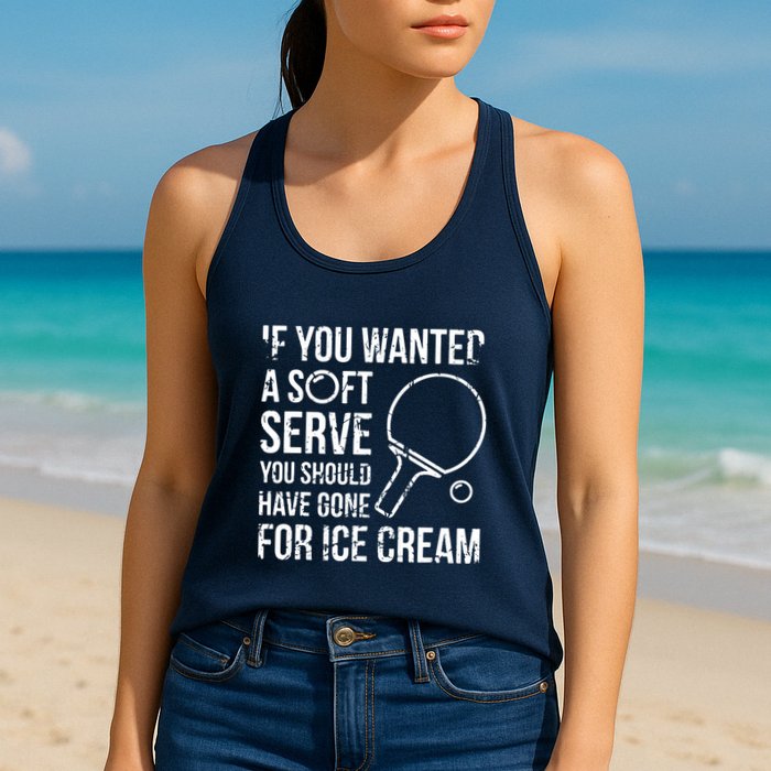 If You Wanted A Soft Serve Ping Pong Womens Tank Top