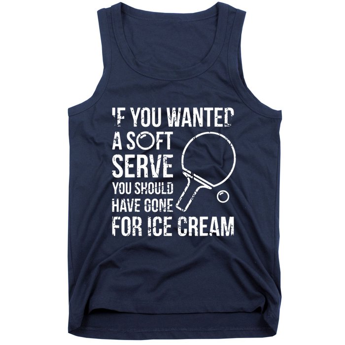 If You Wanted A Soft Serve Ping Pong Tank Top