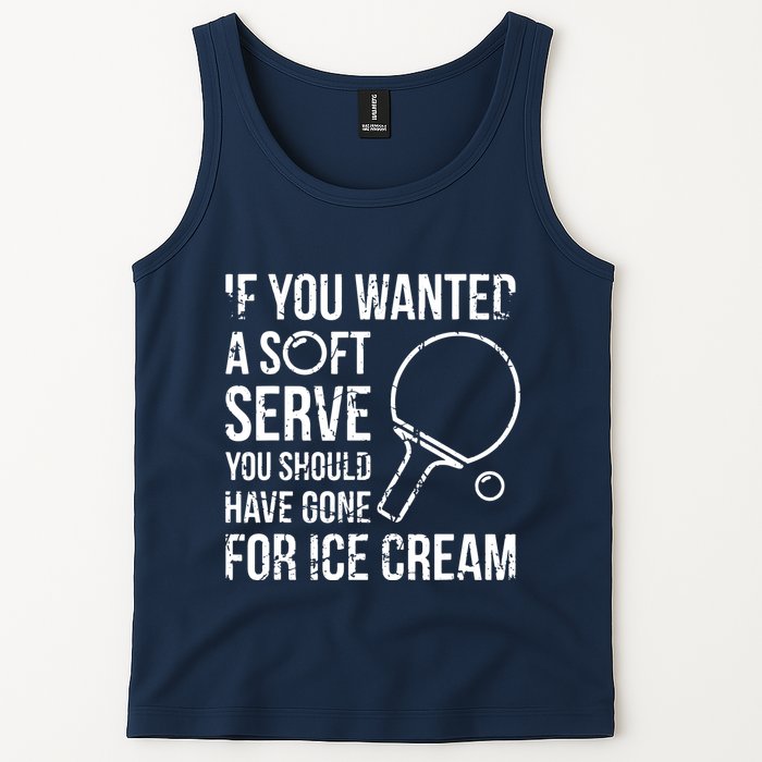 If You Wanted A Soft Serve Ping Pong Tank Top