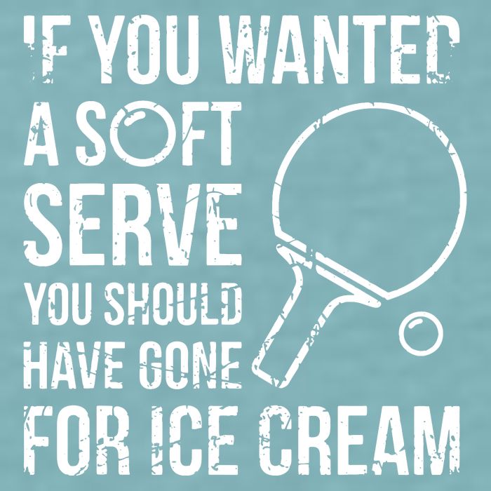 If You Wanted A Soft Serve Ping Pong Sueded Cloud Jersey T-Shirt