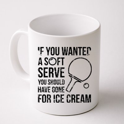 If You Wanted A Soft Serve Ping Pong Coffee Mug