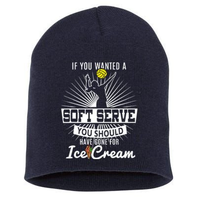 If You Wanted A Soft Serve Volleyball Player & Coach T Short Acrylic Beanie