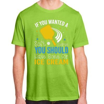 If You Wanted Soft Serve You Should Have Gone For Ice Cream Adult ChromaSoft Performance T-Shirt