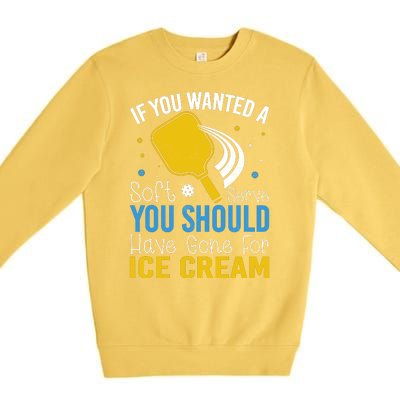 If You Wanted Soft Serve You Should Have Gone For Ice Cream Premium Crewneck Sweatshirt