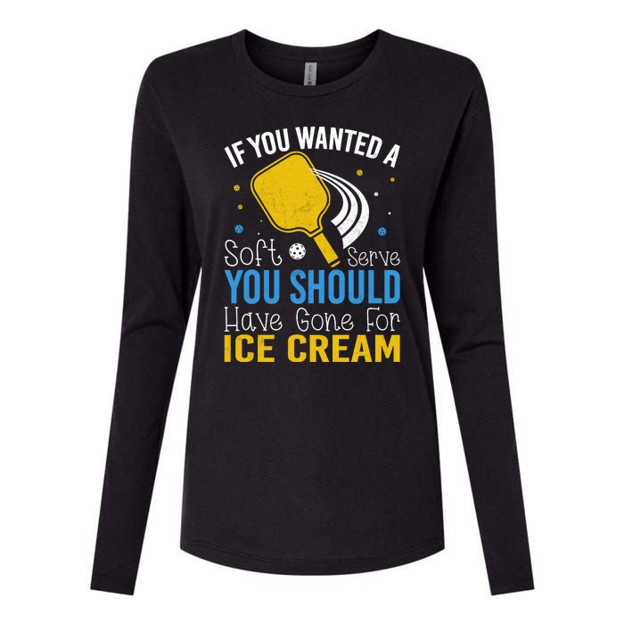 If You Wanted Soft Serve You Should Have Gone For Ice Cream Womens Cotton Relaxed Long Sleeve T-Shirt