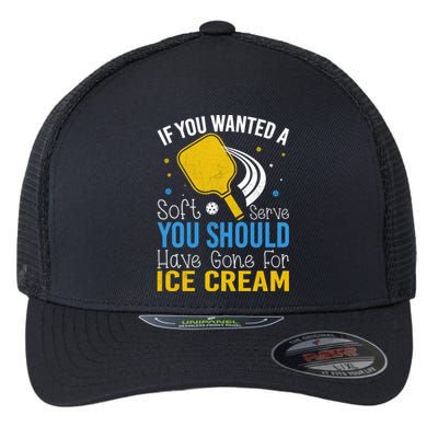 If You Wanted Soft Serve You Should Have Gone For Ice Cream Flexfit Unipanel Trucker Cap