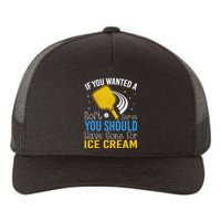 If You Wanted Soft Serve You Should Have Gone For Ice Cream Yupoong Adult 5-Panel Trucker Hat