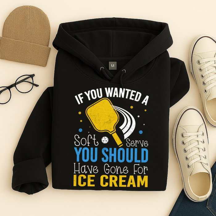 If You Wanted Soft Serve You Should Have Gone For Ice Cream Hoodie
