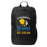 If You Wanted Soft Serve You Should Have Gone For Ice Cream City Backpack