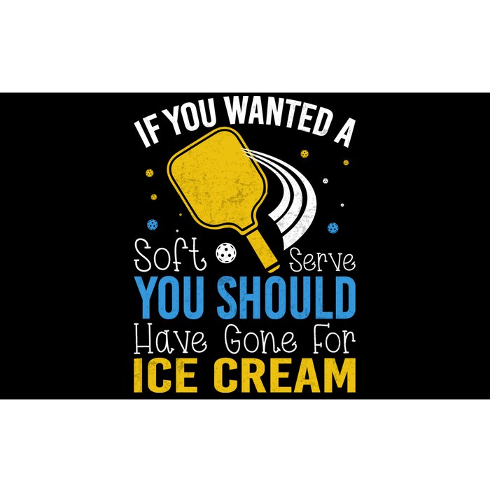 If You Wanted Soft Serve You Should Have Gone For Ice Cream Bumper Sticker