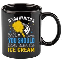 If You Wanted Soft Serve You Should Have Gone For Ice Cream 11oz C Handle Ceramic Mug