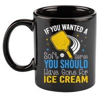 If You Wanted Soft Serve You Should Have Gone For Ice Cream 11oz C Handle Ceramic Mug