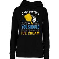 If You Wanted Soft Serve You Should Have Gone For Ice Cream Womens Funnel Neck Pullover Hood