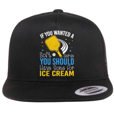 If You Wanted Soft Serve You Should Have Gone For Ice Cream Flatbill Hat