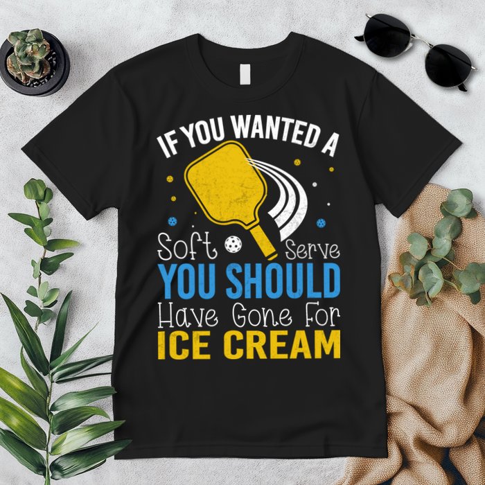 If You Wanted Soft Serve You Should Have Gone For Ice Cream Premium T-Shirt