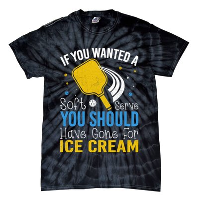 If You Wanted Soft Serve You Should Have Gone For Ice Cream Tie-Dye T-Shirt