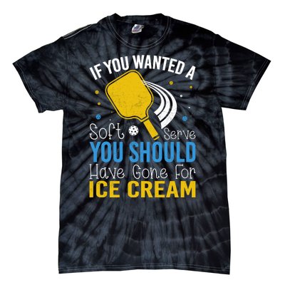 If You Wanted Soft Serve You Should Have Gone For Ice Cream Tie-Dye T-Shirt