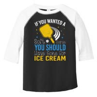 If You Wanted Soft Serve You Should Have Gone For Ice Cream Toddler Fine Jersey T-Shirt