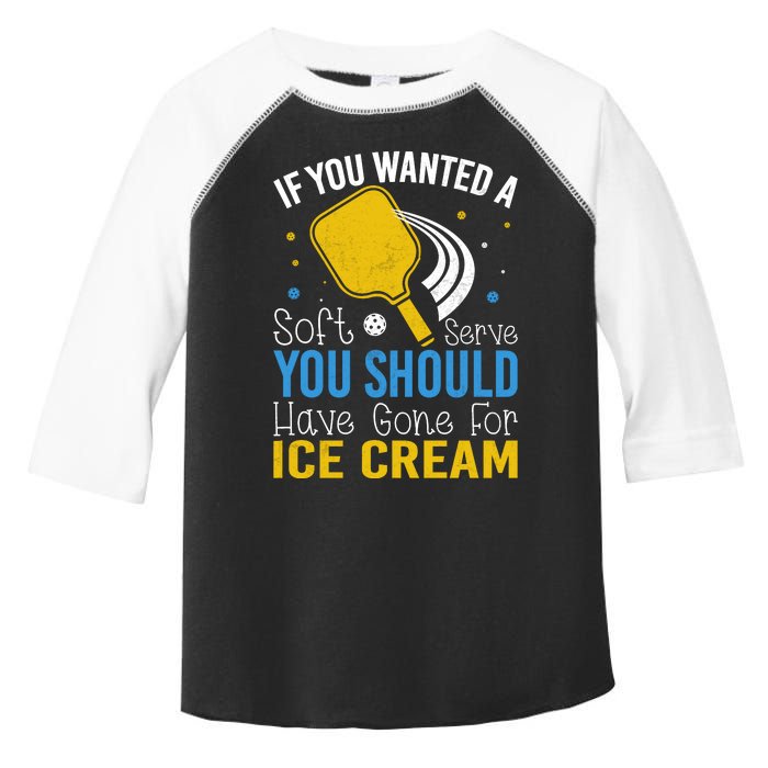 If You Wanted Soft Serve You Should Have Gone For Ice Cream Toddler Fine Jersey T-Shirt