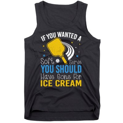 If You Wanted Soft Serve You Should Have Gone For Ice Cream Tank Top