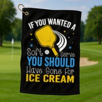 If You Wanted Soft Serve You Should Have Gone For Ice Cream Golf Towel