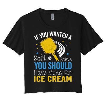 If You Wanted Soft Serve You Should Have Gone For Ice Cream Women's Crop Top Tee