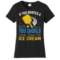 If You Wanted Soft Serve You Should Have Gone For Ice Cream Women's T-Shirt