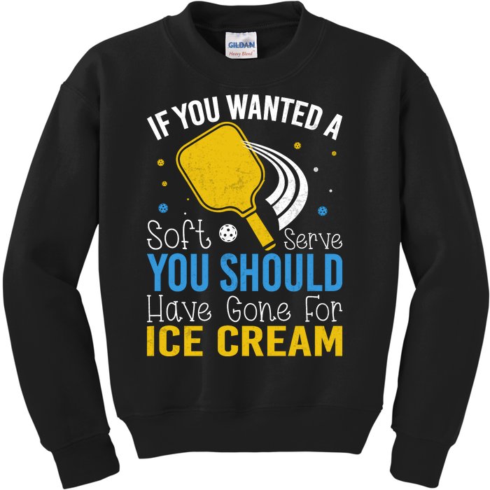 If You Wanted Soft Serve You Should Have Gone For Ice Cream Kids Sweatshirt