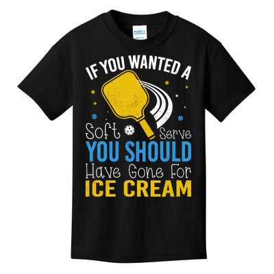 If You Wanted Soft Serve You Should Have Gone For Ice Cream Kids T-Shirt